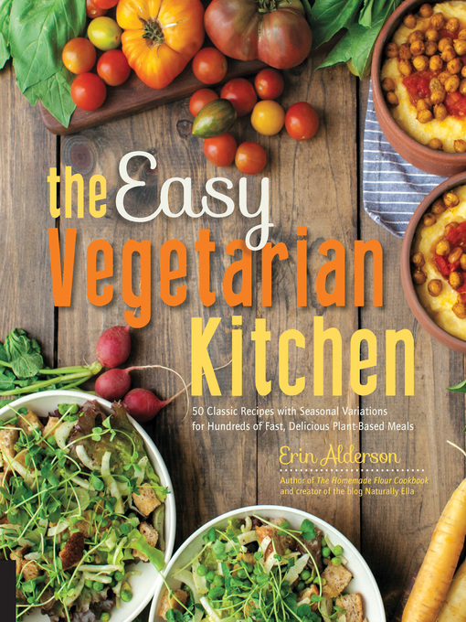 Title details for The Easy Vegetarian Kitchen by Erin Alderson - Wait list